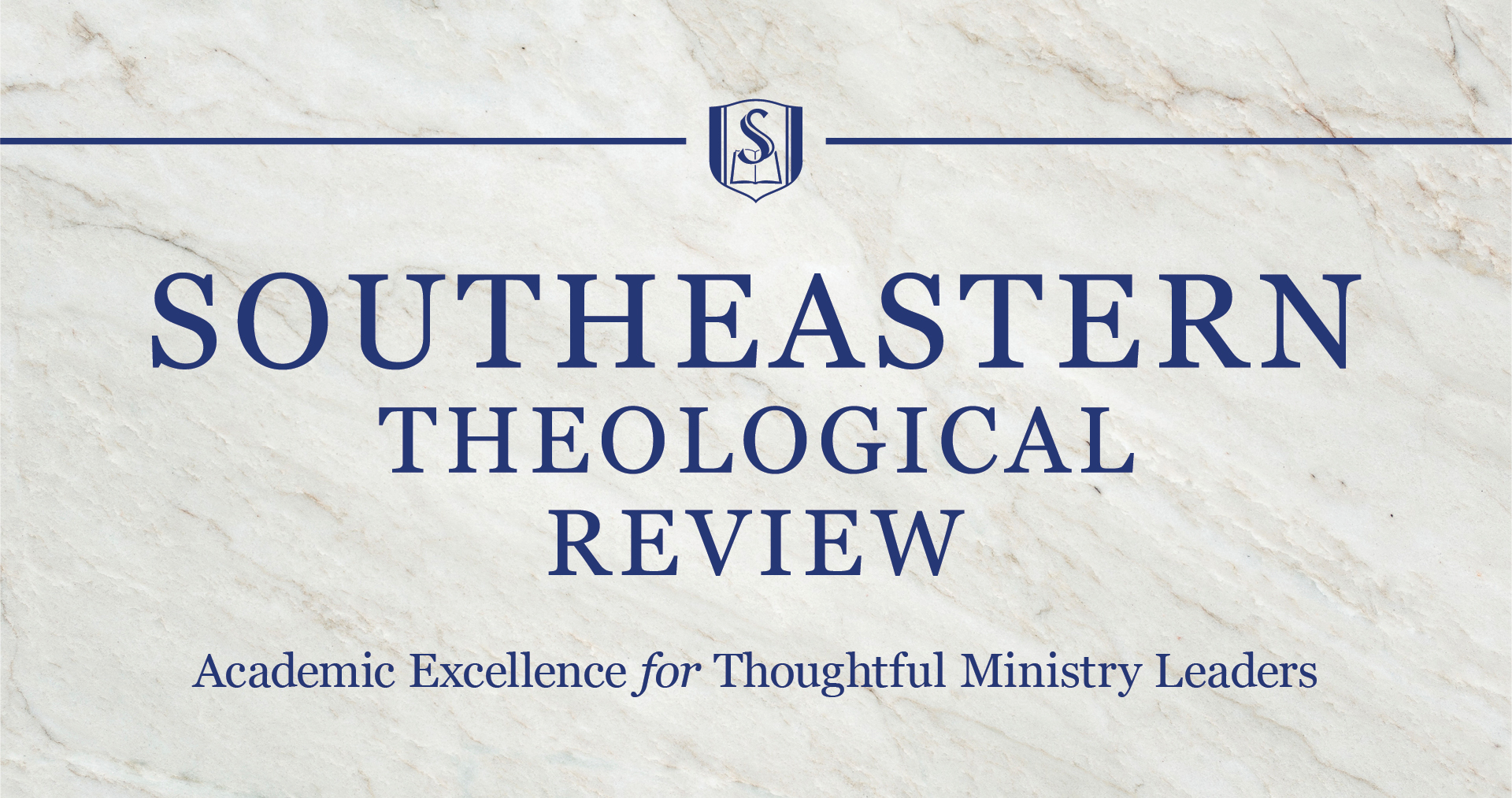 Southeastern Theological Review Southeastern Baptist Theological Seminary